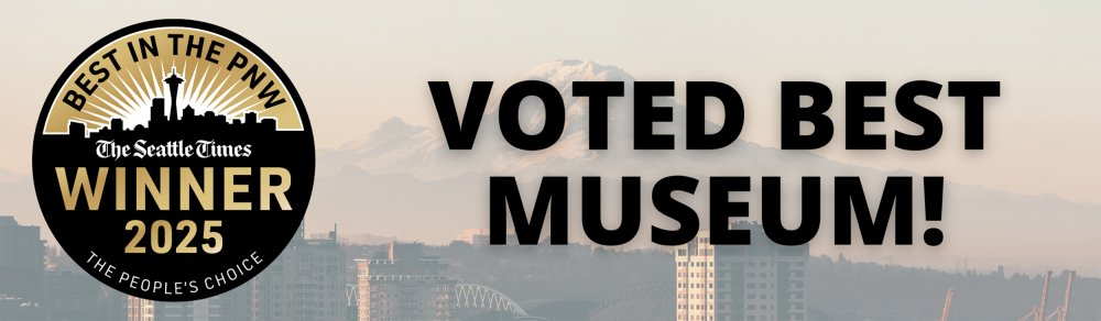 Best Museum in the Pacific Northwest!